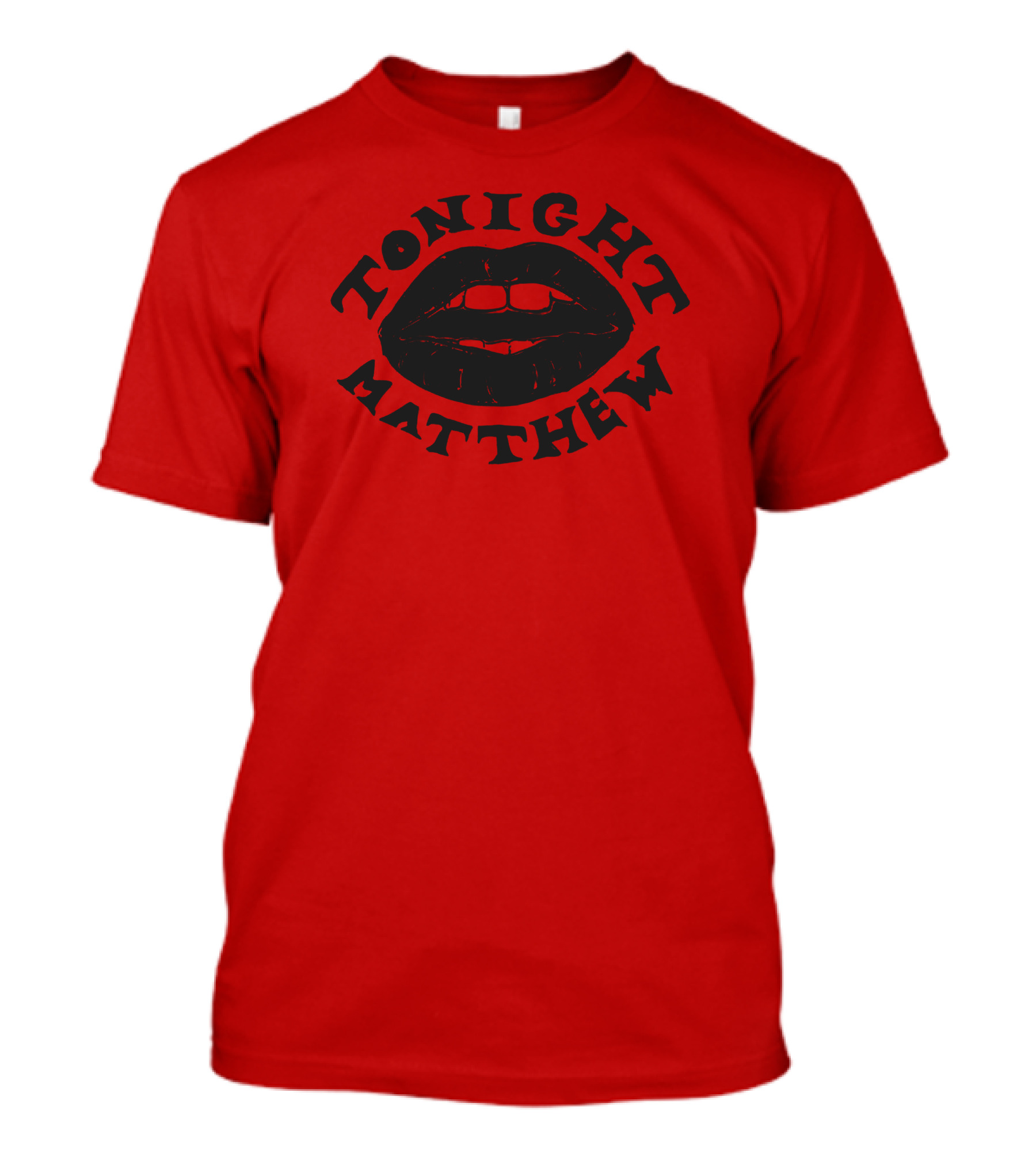Tonight Matthew Lips Design Matt Maltese Merch T-Shirt