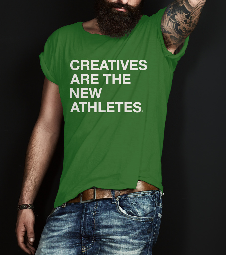 Brianpbosche Creatives Are The New Athletes T-Shirt