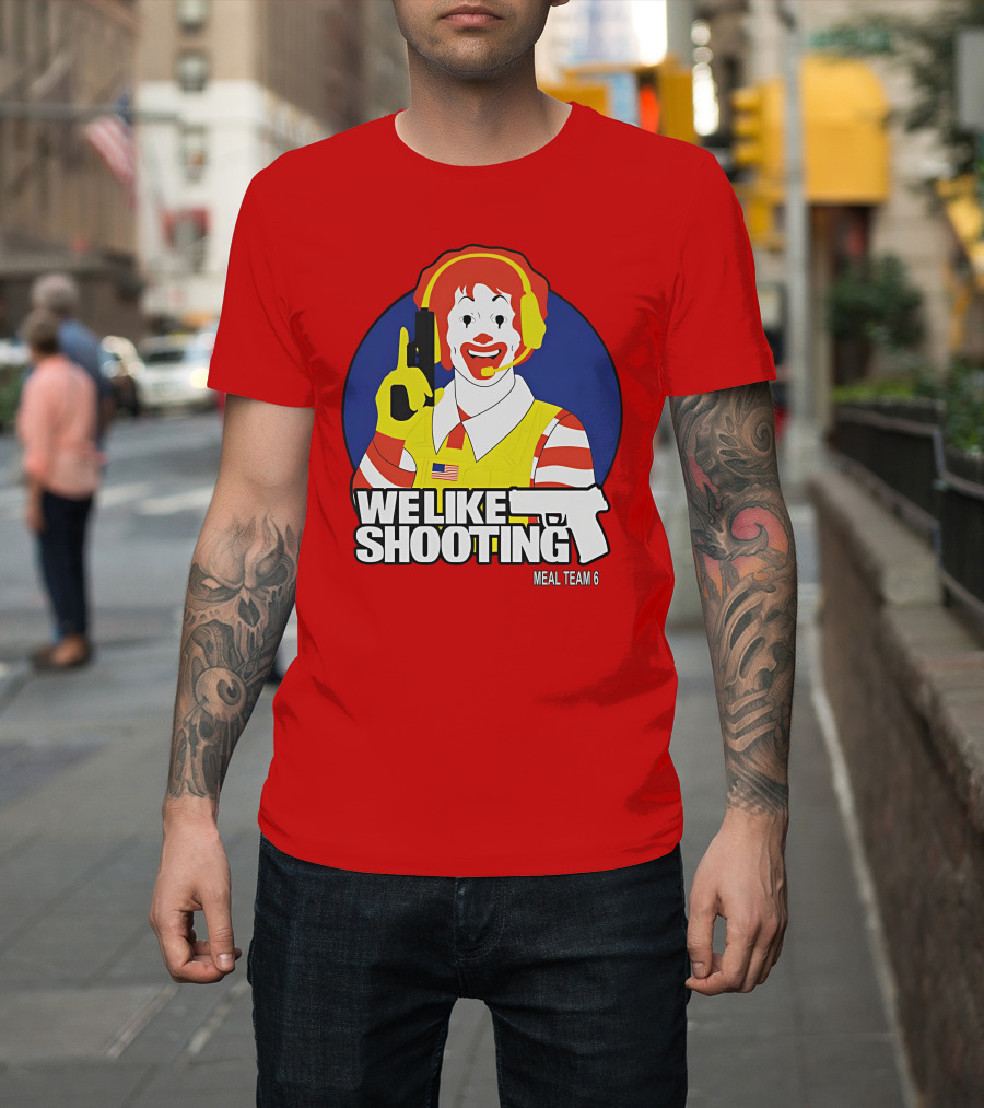 We Like Shooting Meal Team 6 Disturbing Visual T-Shirt