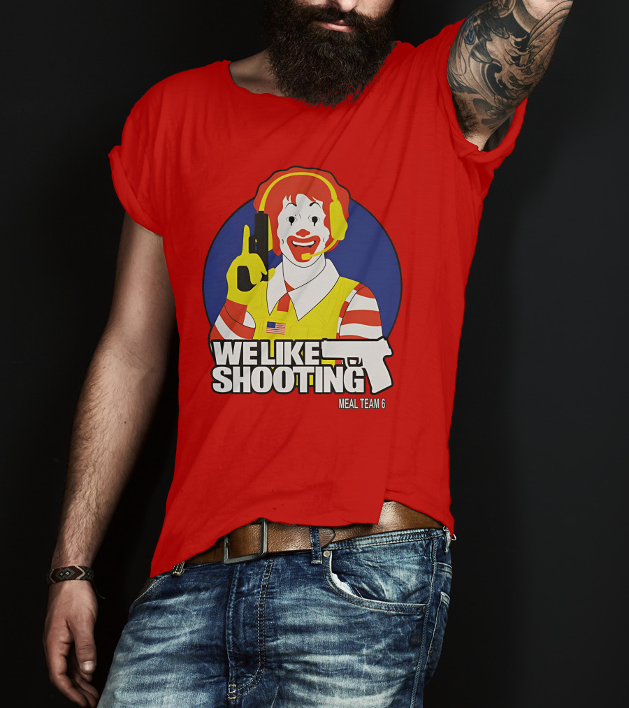 We Like Shooting Meal Team 6 Disturbing Visual T-Shirt