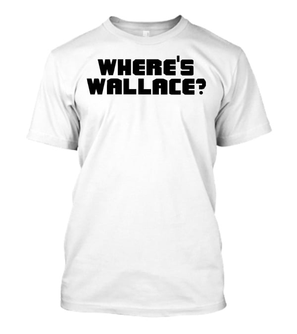 Where's Wallace From The Wire T-Shirt