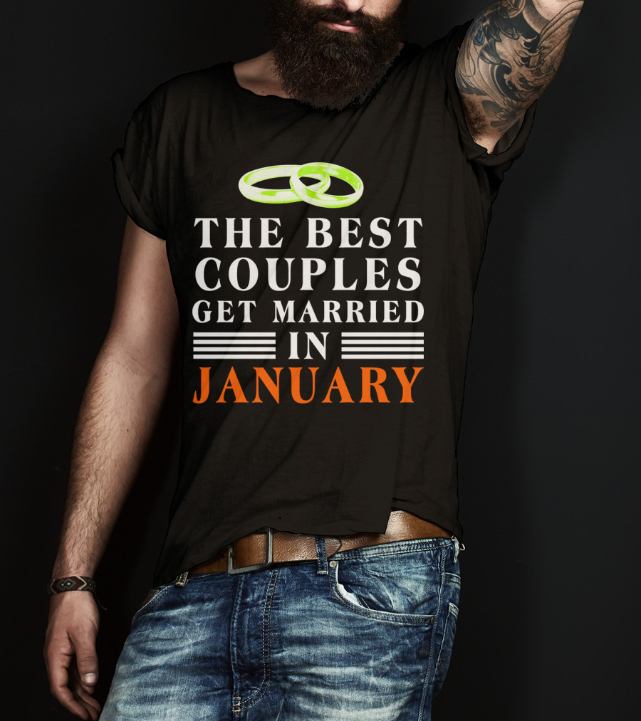 The Best Couples Get Married In January With Rings T-Shirt