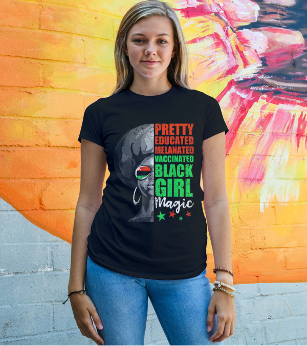 Pretty Educated Melanated Vaccinated Black Girl Magic Afro Sunglasses Stars T-Shirt