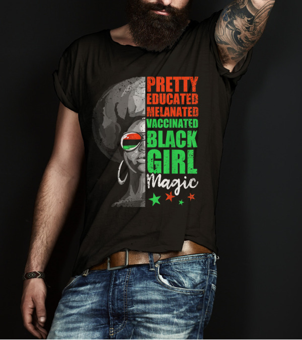 Pretty Educated Melanated Vaccinated Black Girl Magic Afro Sunglasses Stars T-Shirt