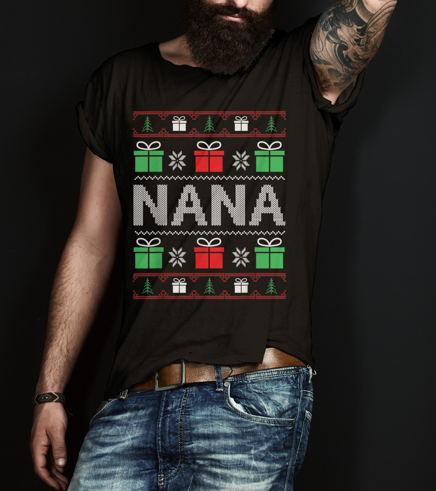 Nana Christmas Sweater Funny Xmas Family Gifts Presents Trees Snowflakes T-Shirt