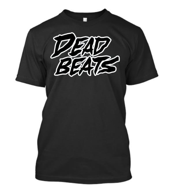 Deadbeats Bold Lettering T-Shirt