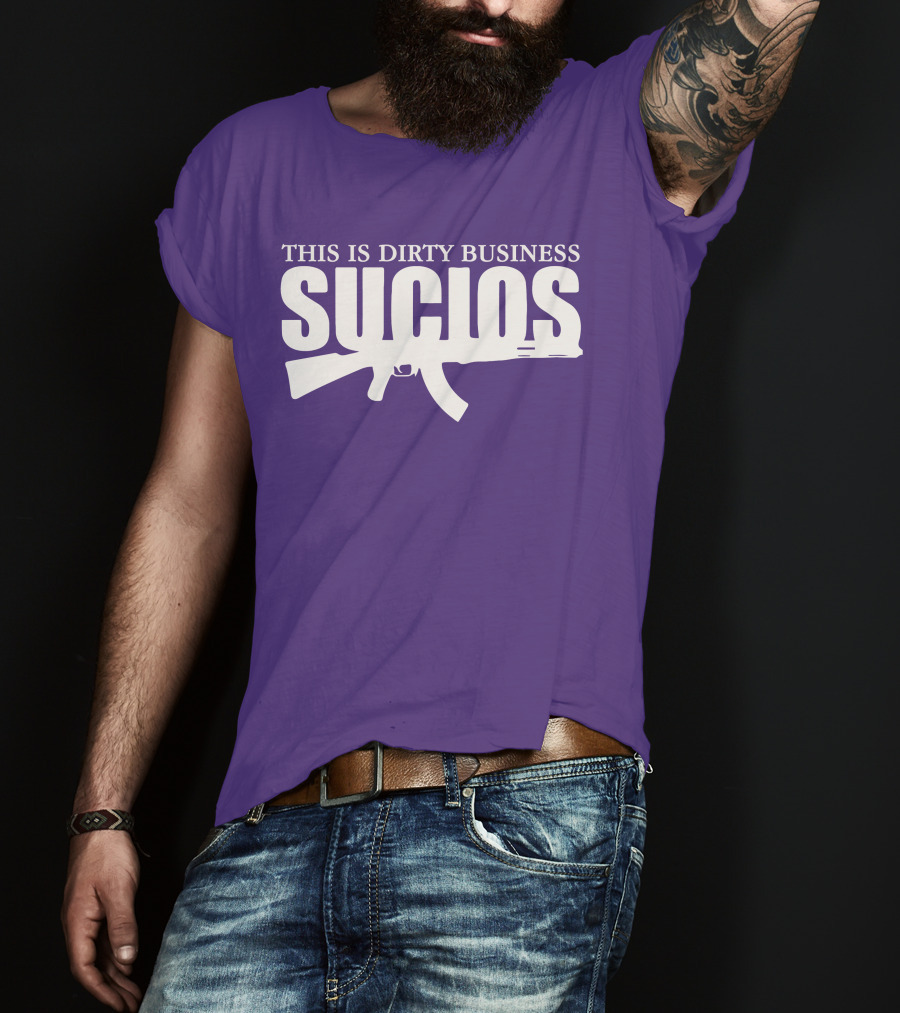 King Lil G Merch Sucios This Is Dirty Business T-Shirt