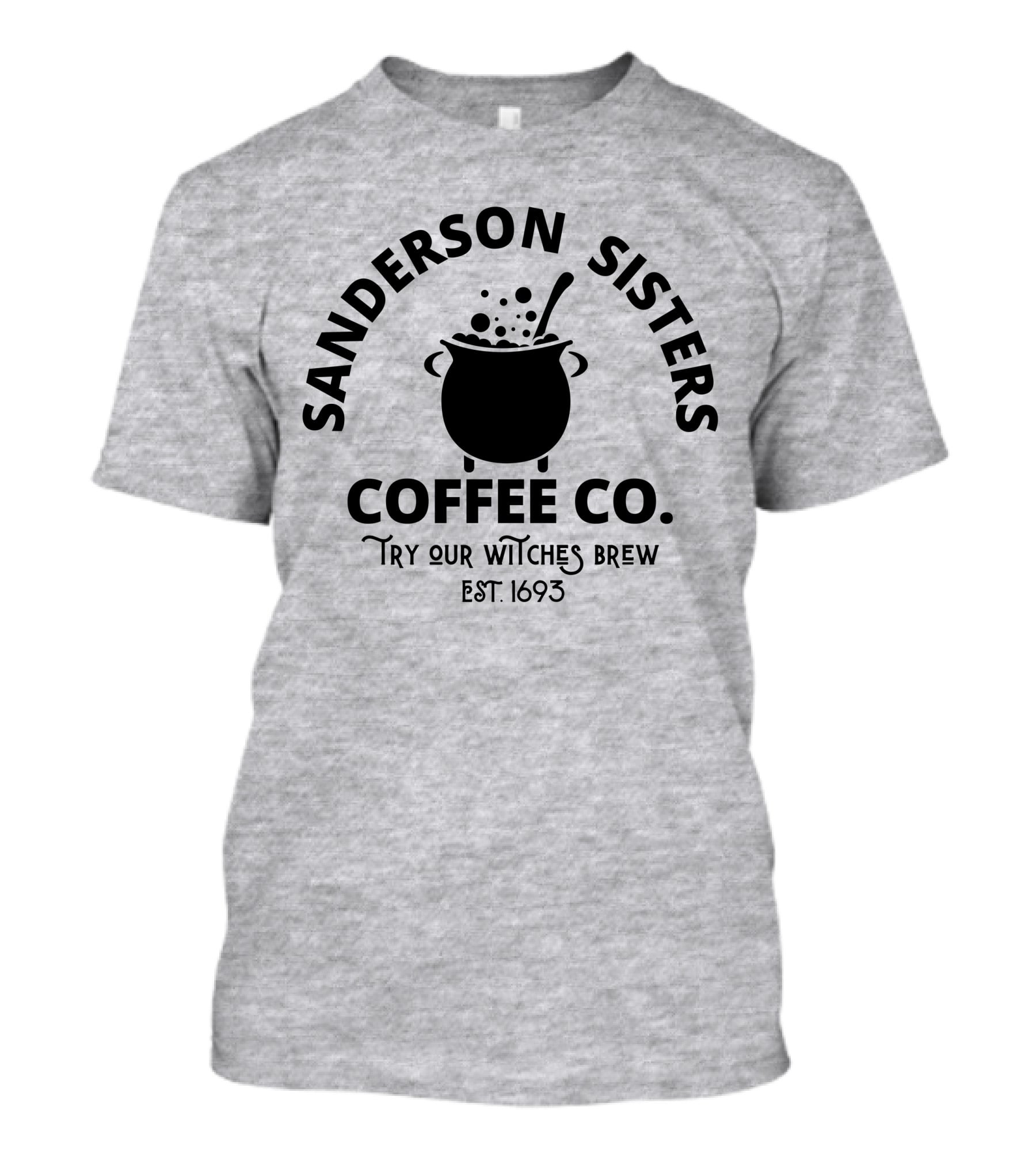 Sanderson Sisters Coffee Co. Try Our Witches Brew Est. 1693 T-Shirt