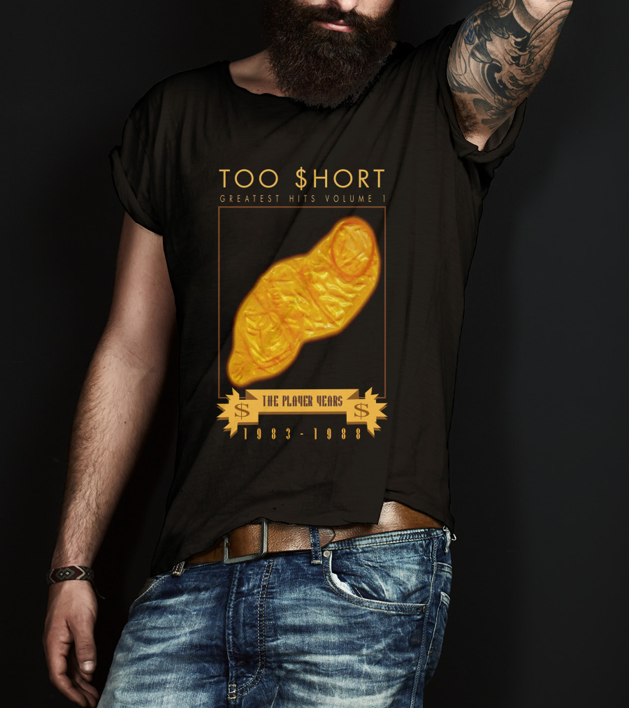 TOO $HORT GREATEST HITS VOLUME 1 THE PLAYER YEARS 1983-1988 T-Shirt