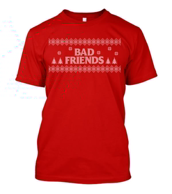 Bad Friends Red Holiday T-Shirt