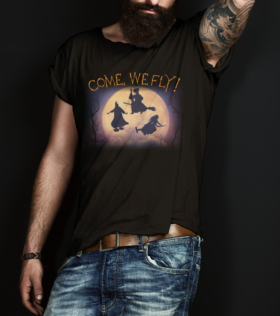 COME, WE FLY T-Shirt