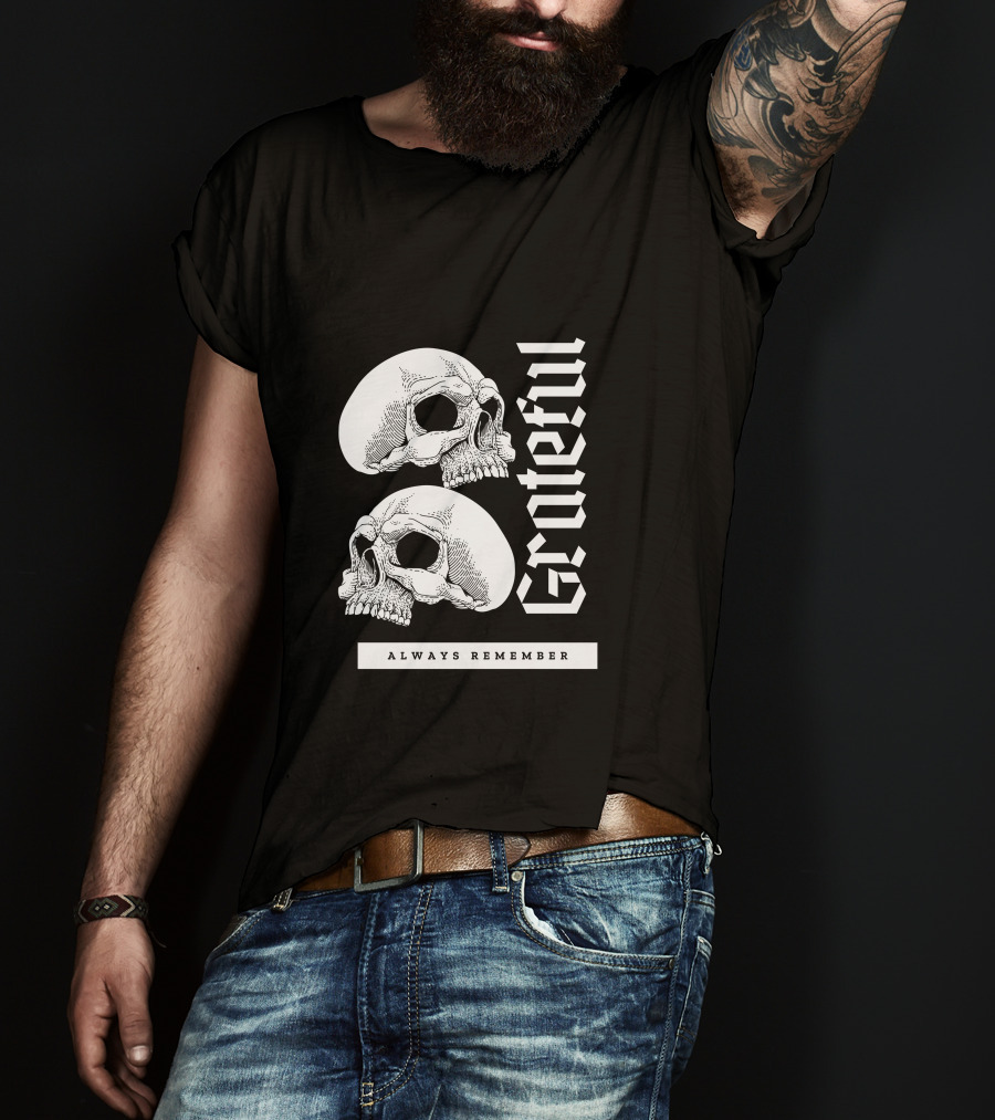 Grateful Skull Always Remember T-Shirt