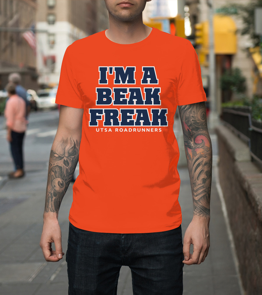 I'm A Beak Freak UTSA Roadrunners T-Shirt