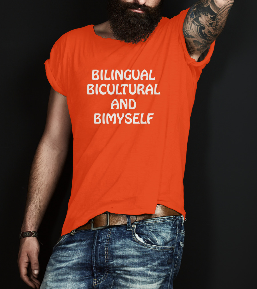 Bilingual Bicultural And Bimyself Empowering Identity T-Shirt