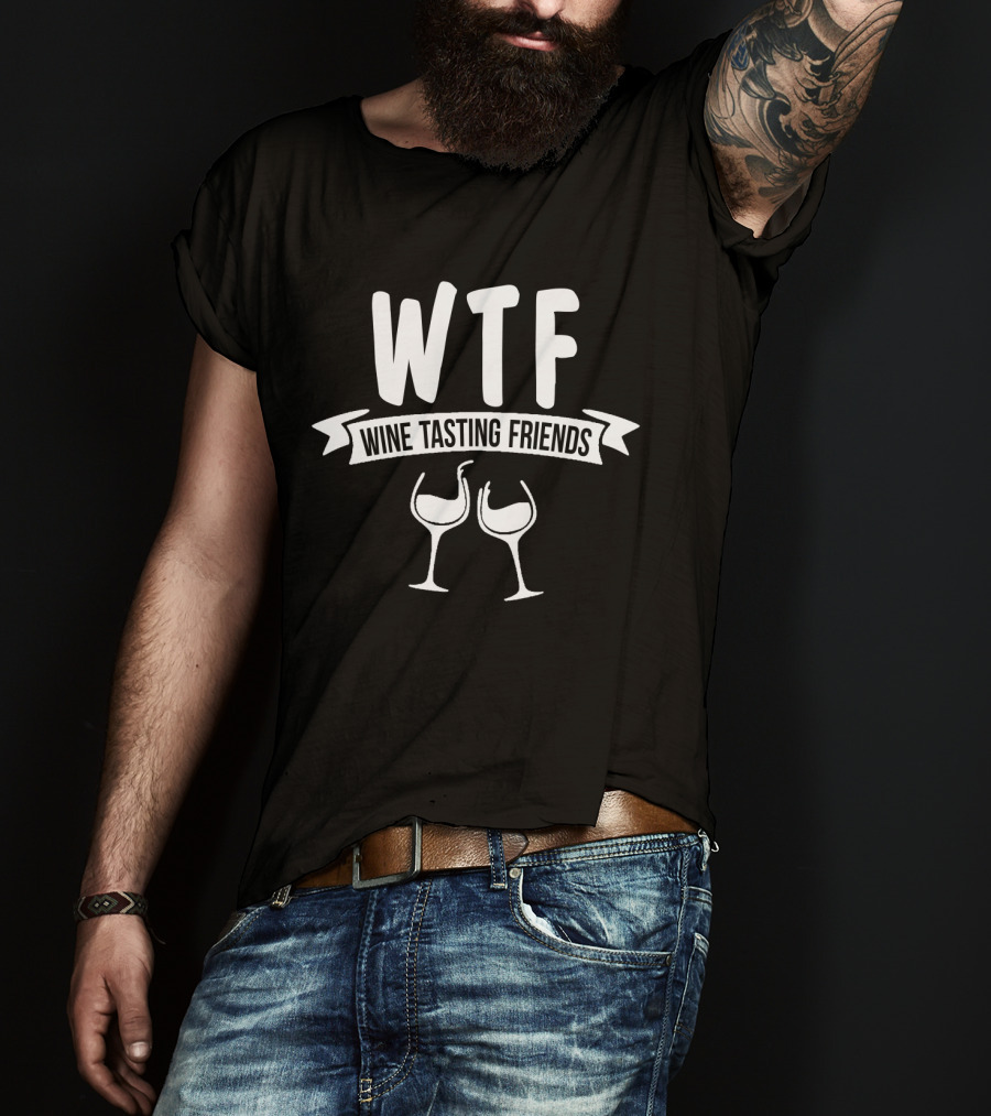 WTF Wine Tasting Friends Glasses Banner T-Shirt