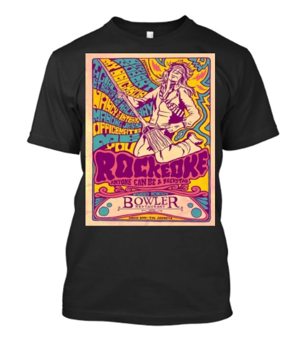 Rockeoke Anyone Can Be A Rockstar Every Monday At Bowler Restaurant T-Shirt
