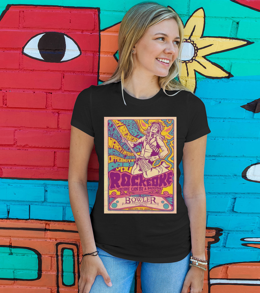 Rockeoke Anyone Can Be A Rockstar Every Monday At Bowler Restaurant T-Shirt
