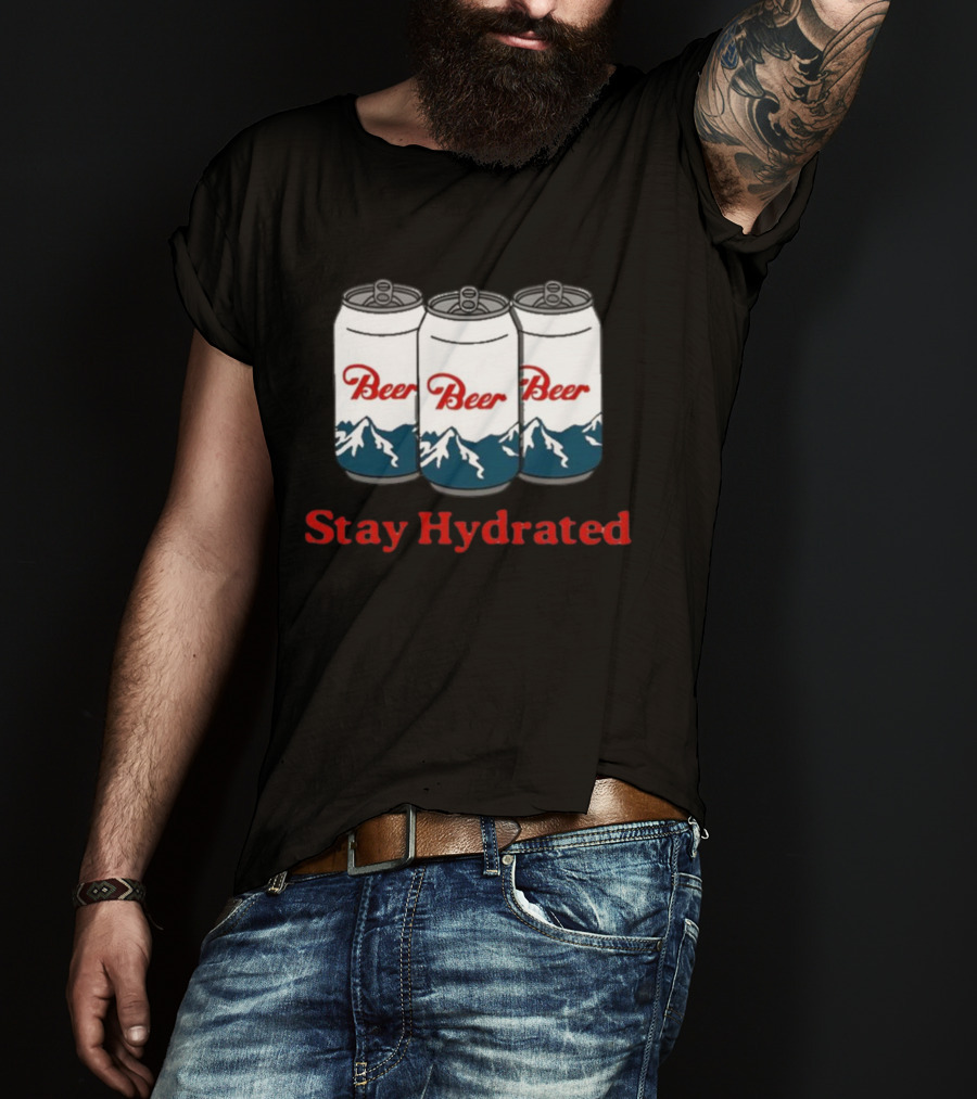 Stay Hydrated Beer Mountain Cans T-Shirt
