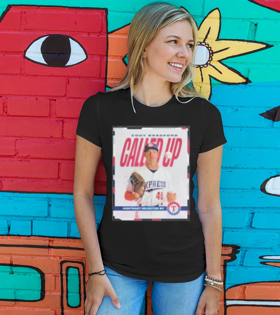 Cody Bradford Called Up Texas Rangers Contract Selected Express T-Shirt