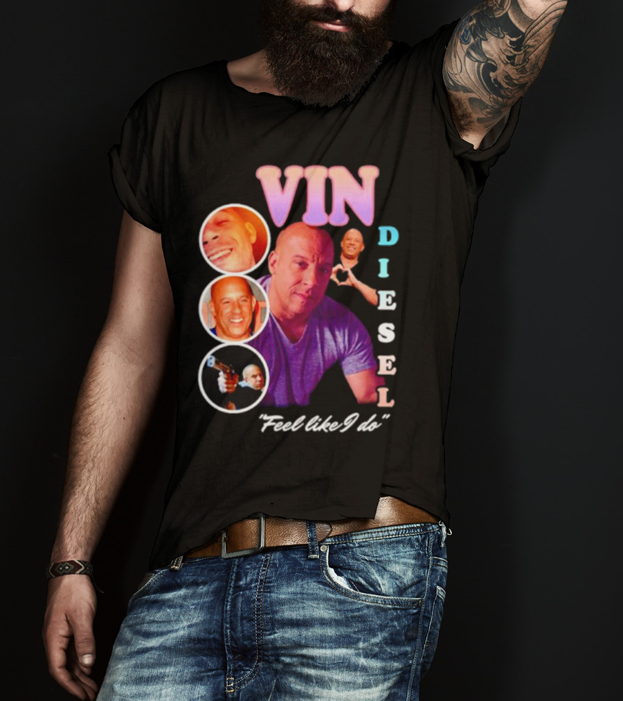 Vin Diesel Feel Like I Do Multicolor Photo Collage T-Shirt