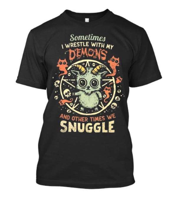 Sometimes I Wrestle With My Demons And Other Times We Snuggle Cute Goat With Pentagram And Cats T-Shirt