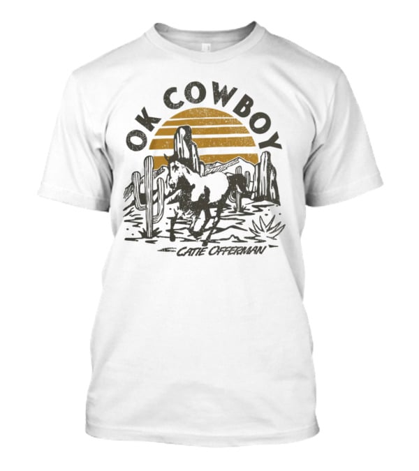 Ok Cowboy Catie Offerman Desert Horseback Scene T-Shirt