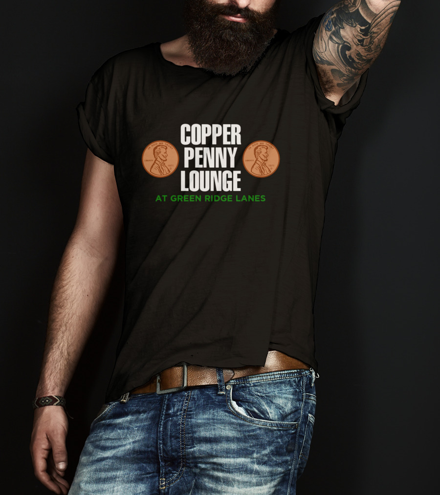 Copper Penny Lounge At Green Ridge Lanes 1971 Lincoln Pennies T-Shirt