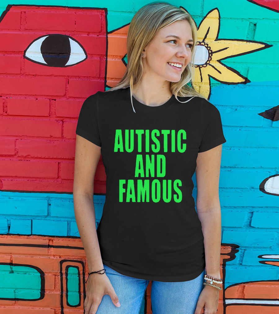 Autistic And Famous Bold Green Impactful T-Shirt