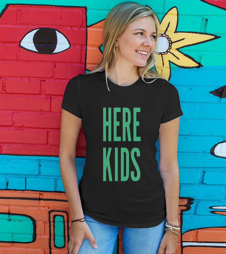 H4TK Here 4 The Here Kids T-Shirt