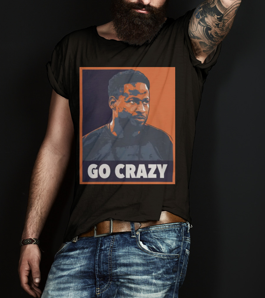 Go Crazy Cw T-Shirt