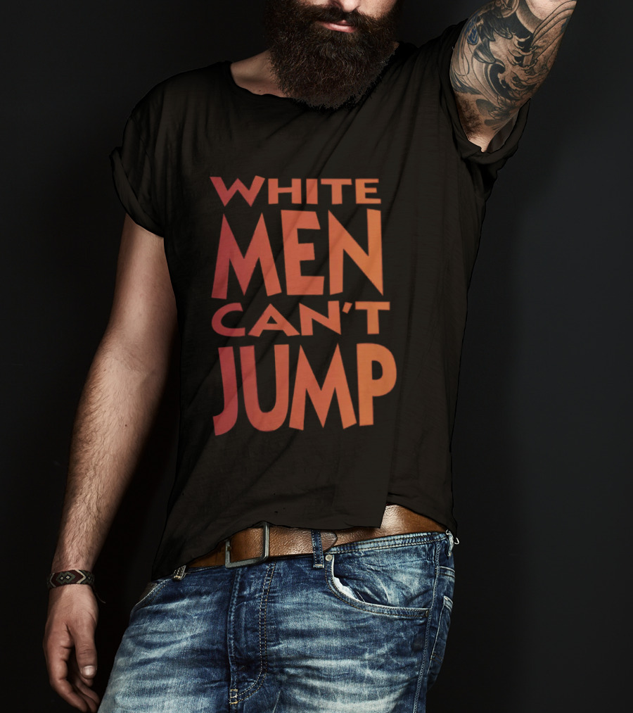 White Men Can't Jump T-Shirt