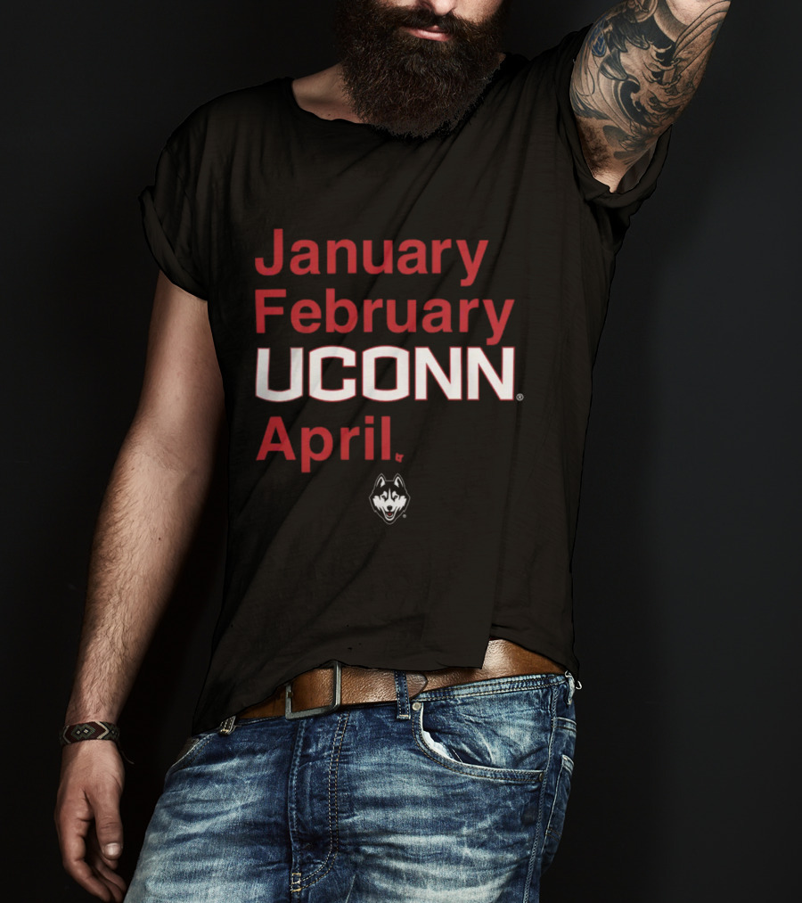 January February UConn April Husky T-Shirt