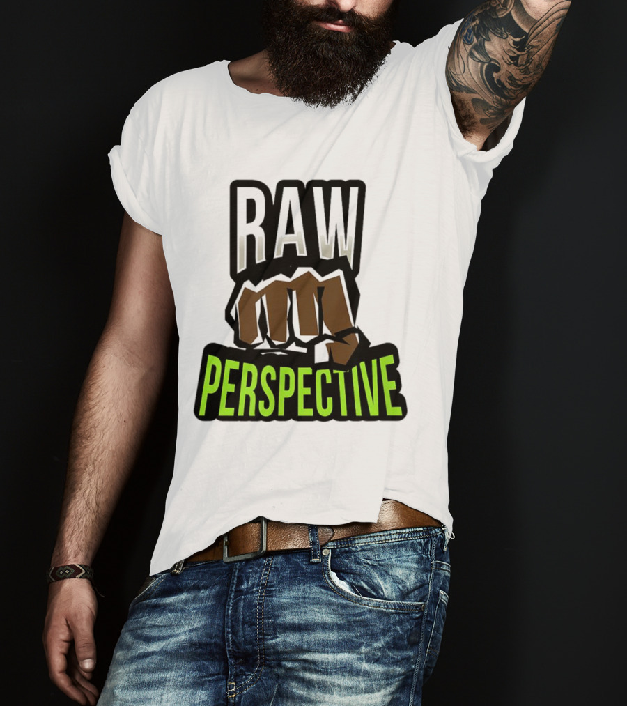 Raw Perspective Fist Power T-Shirt