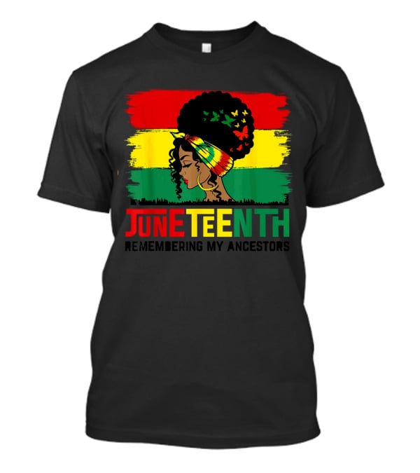 Juneteenth Remembering My Ancestors Celebrate Black Freedom Afro Woman Rasta Colors Flags T-Shirt