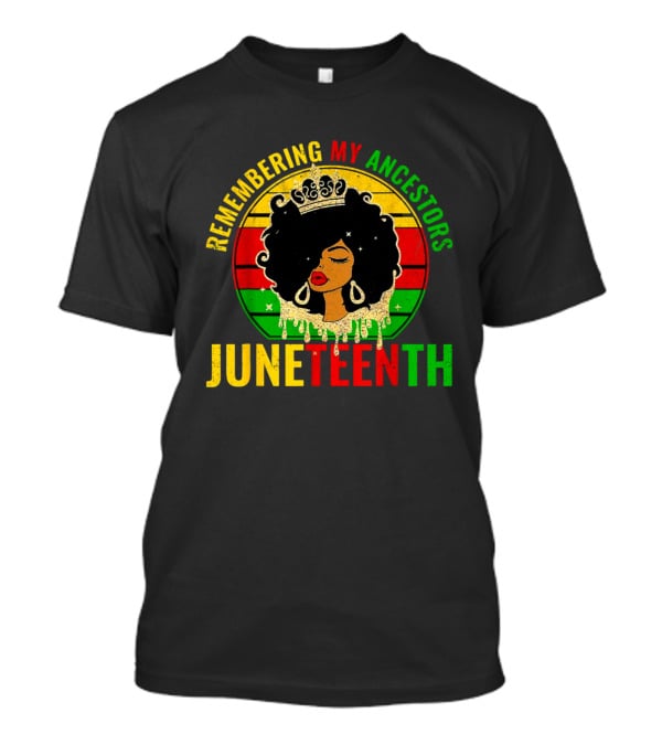 Remembering My Ancestors Juneteenth Women African American Black Women 1865 T-Shirt