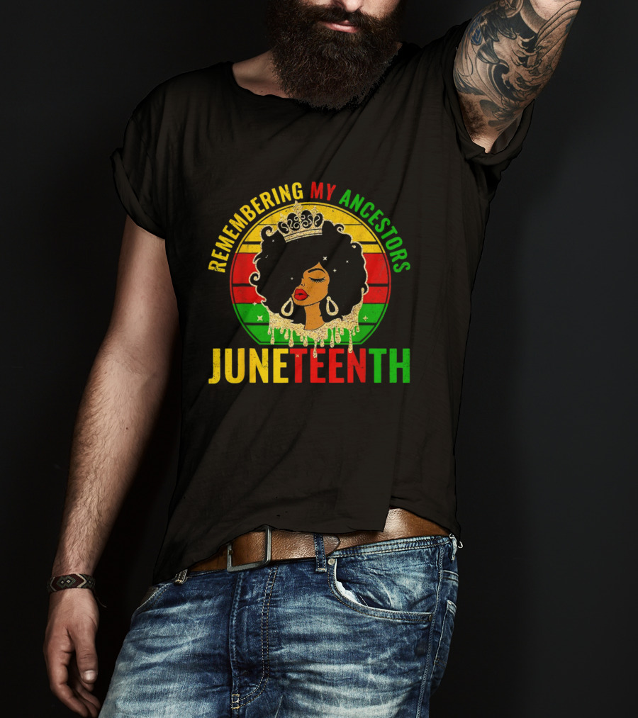 Remembering My Ancestors Juneteenth Women African American Black Women 1865 T-Shirt