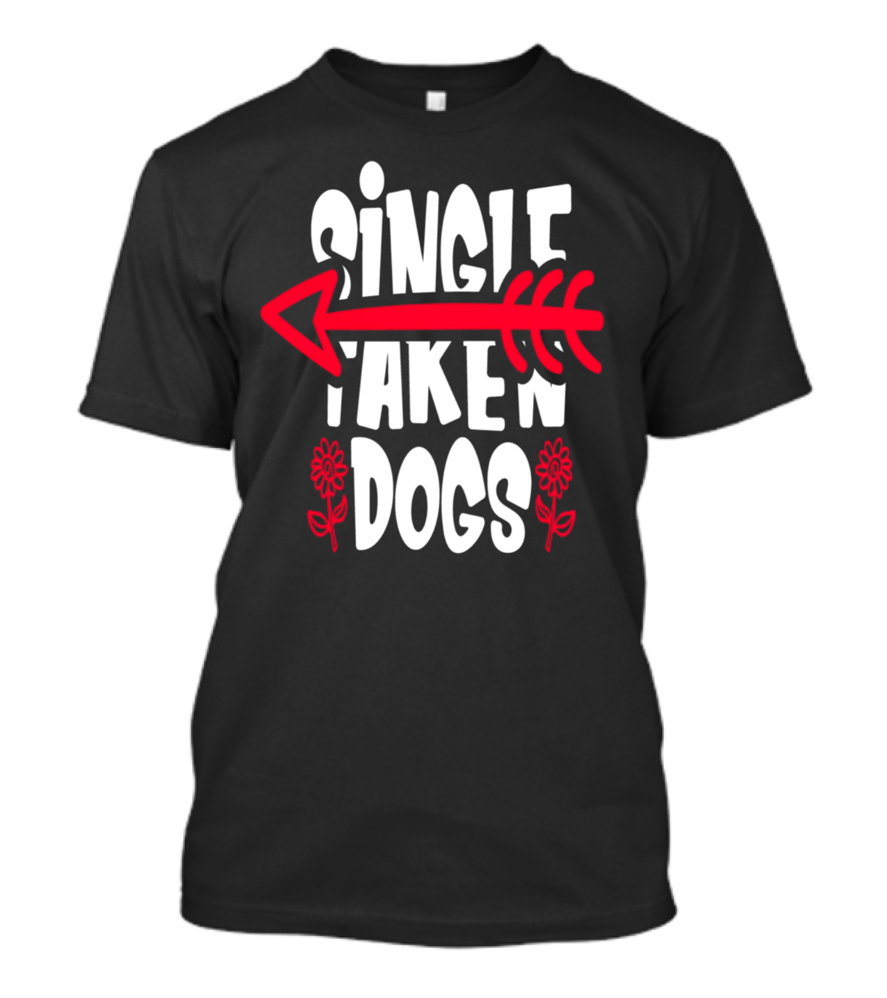 Single Taken Dogs Arrow Flowers T-Shirt
