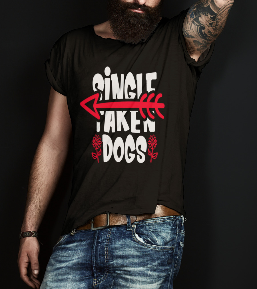 Single Taken Dogs Arrow Flowers T-Shirt