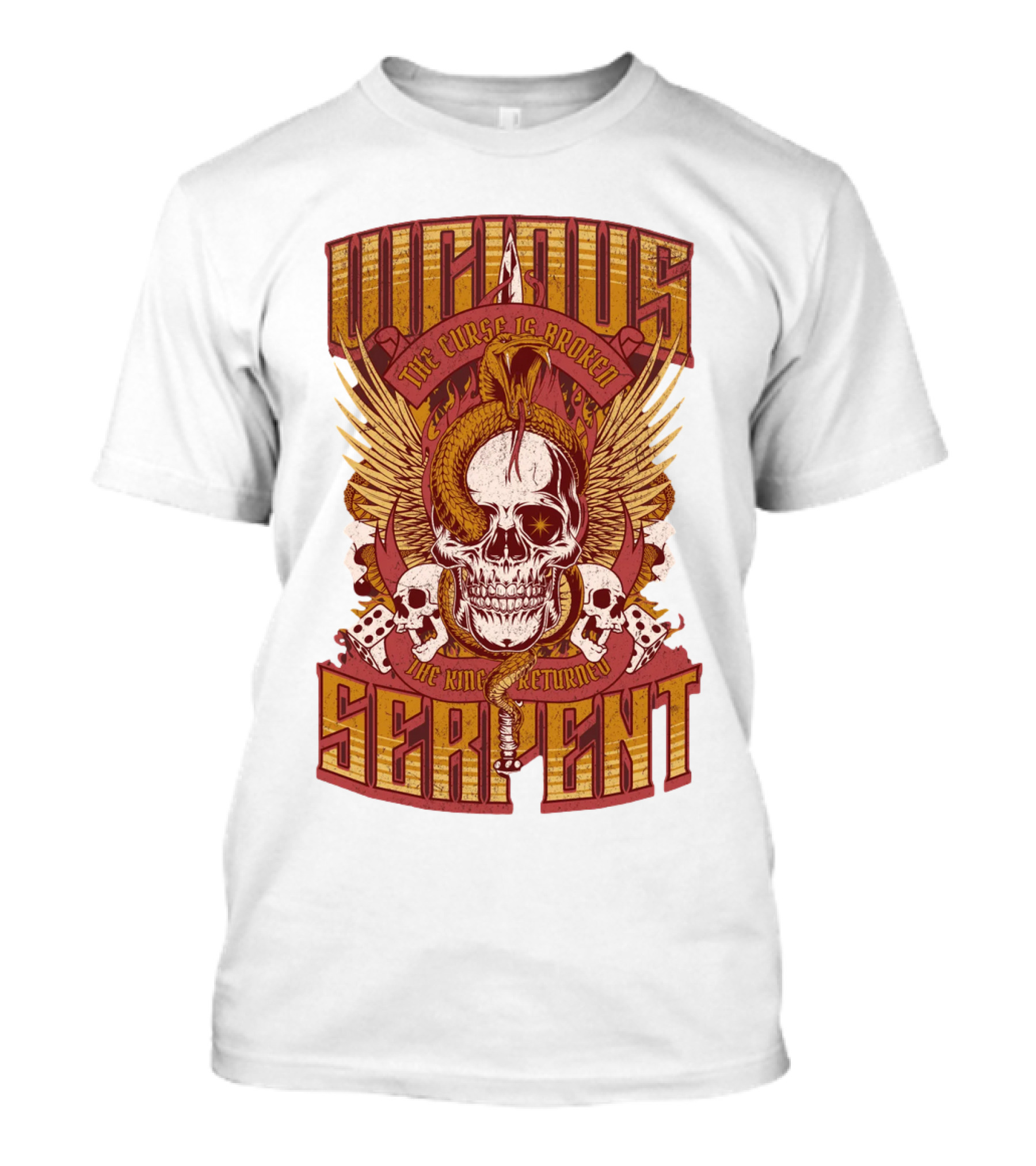 Vicious Serpent The Curse Is Broken The King Has Returned Skull T-Shirt