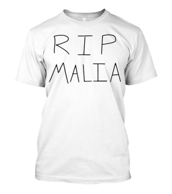 RIP Malia T-Shirt
