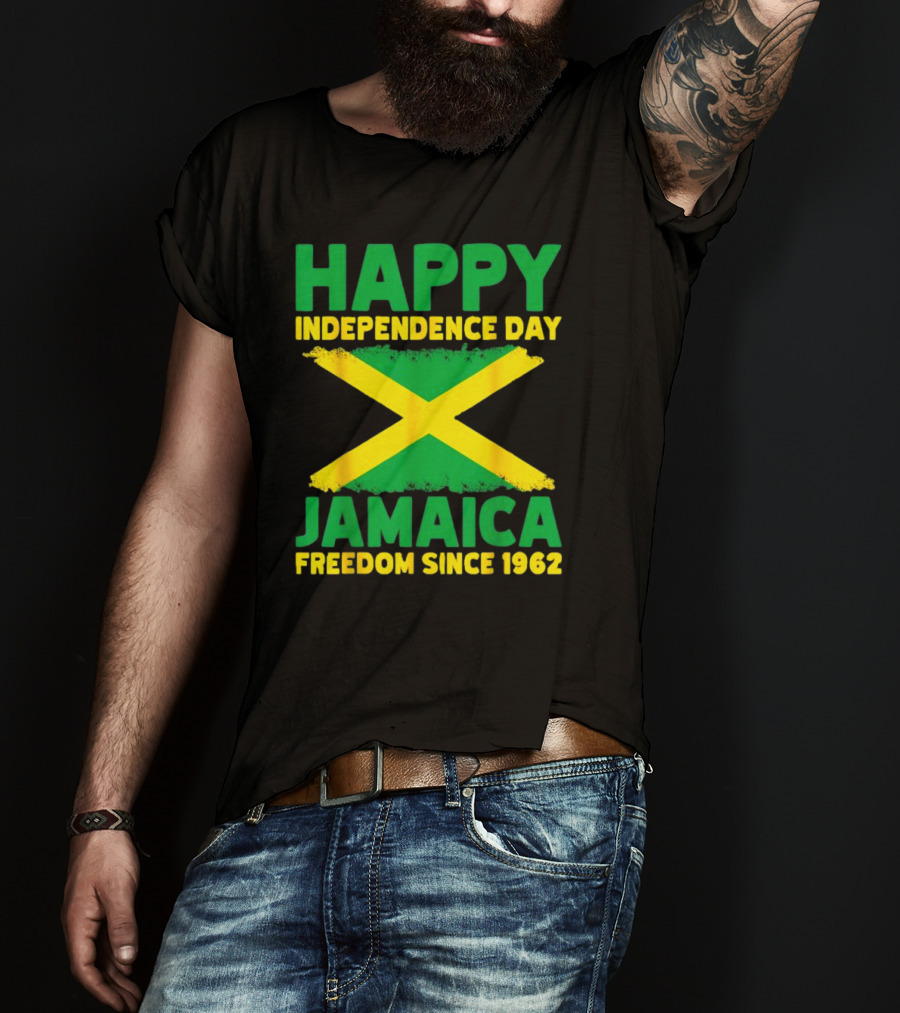 Happy Independence Day Jamaica Freedom Since 1962 Proud Jamaican T-Shirt