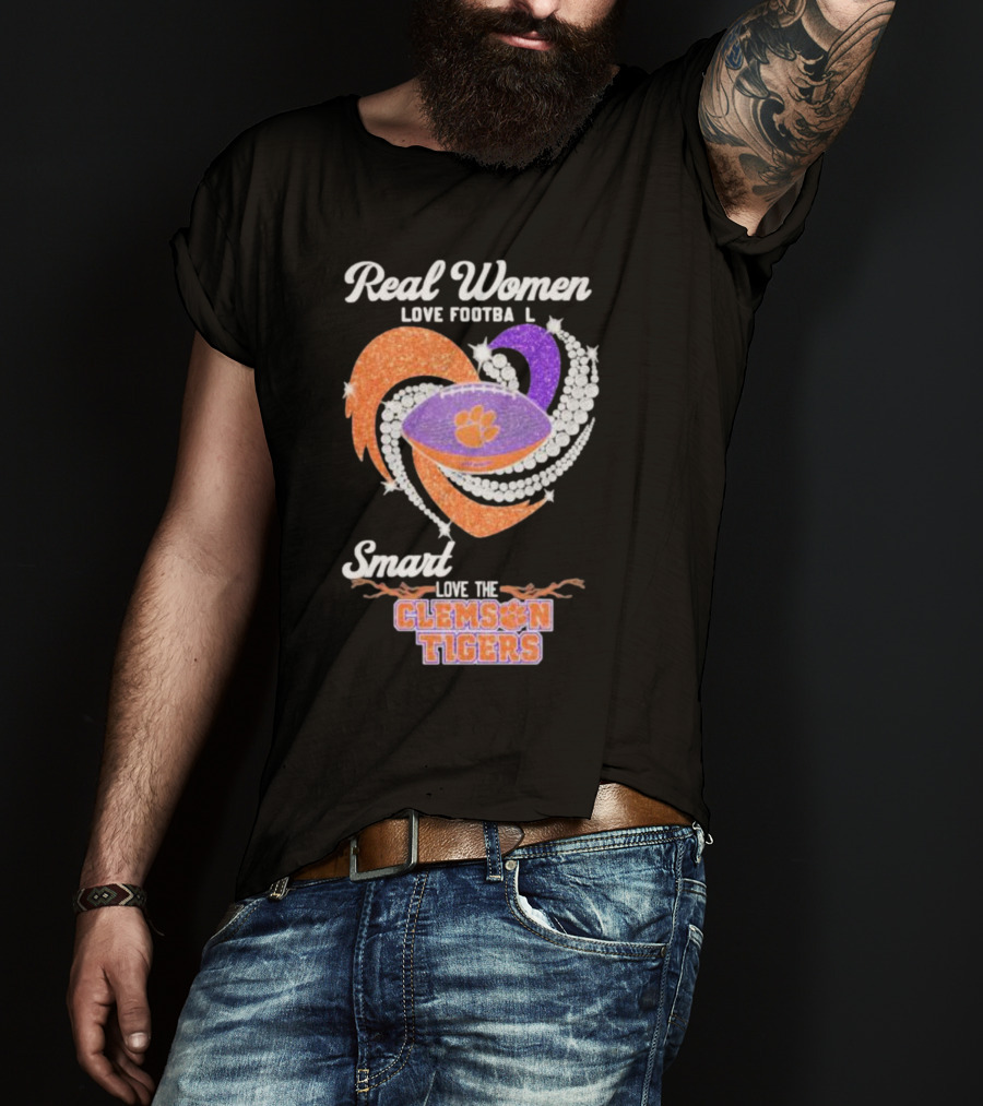 Real Women Love Football Smart Women Love The Clemson Tigers T-Shirt