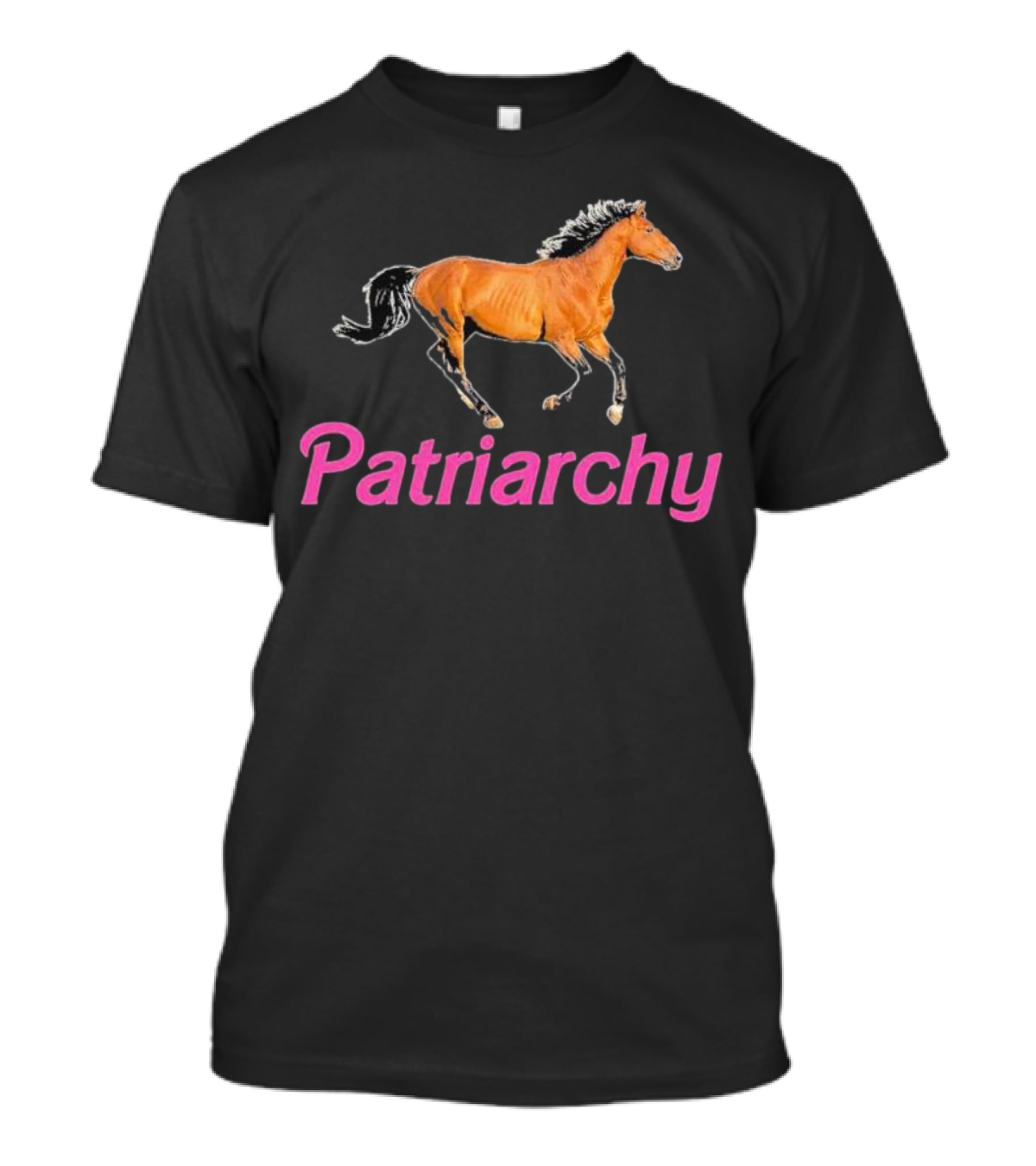 Patriarchy Horse Barbie Running Horse T-Shirt