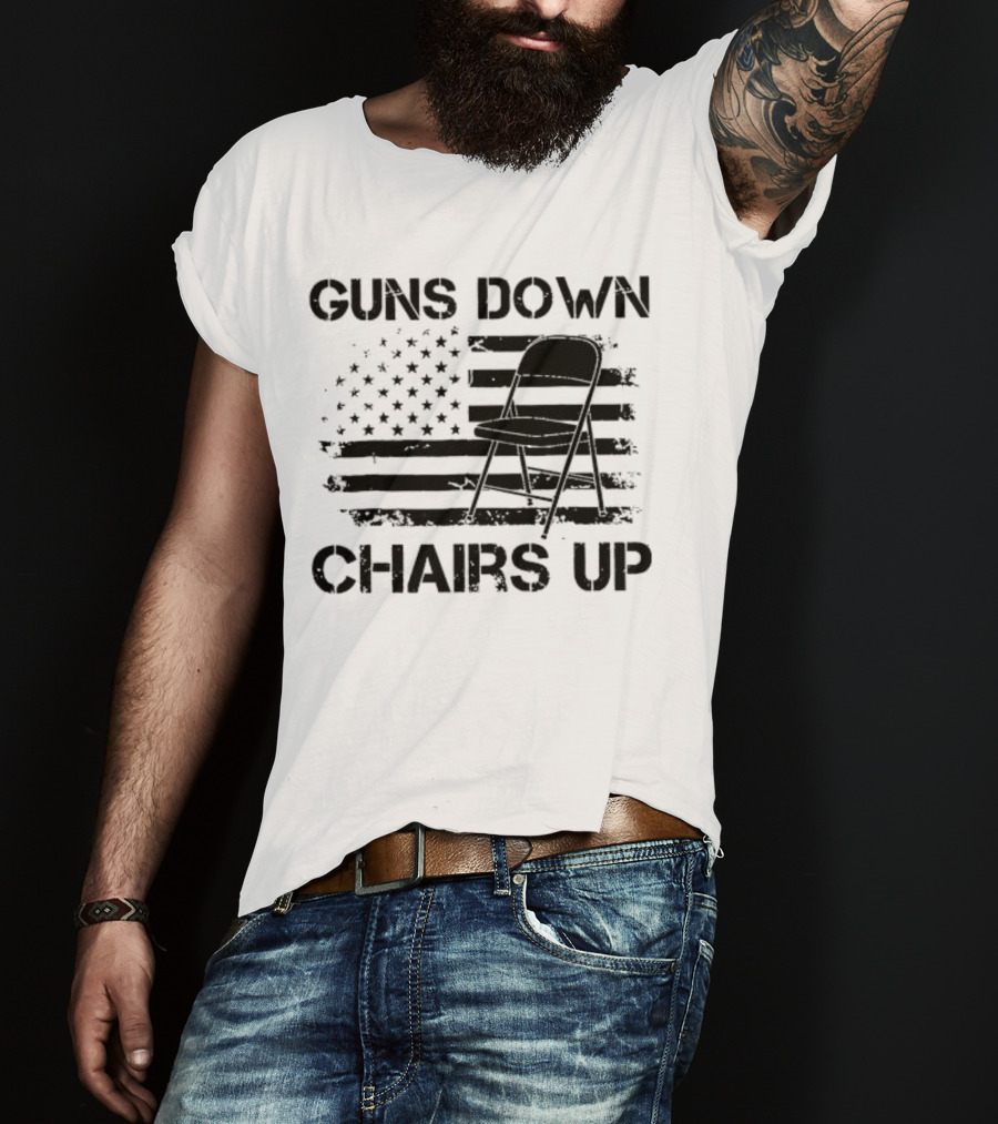 Guns Down Chairs Up American Flag With Folding Chair T-Shirt