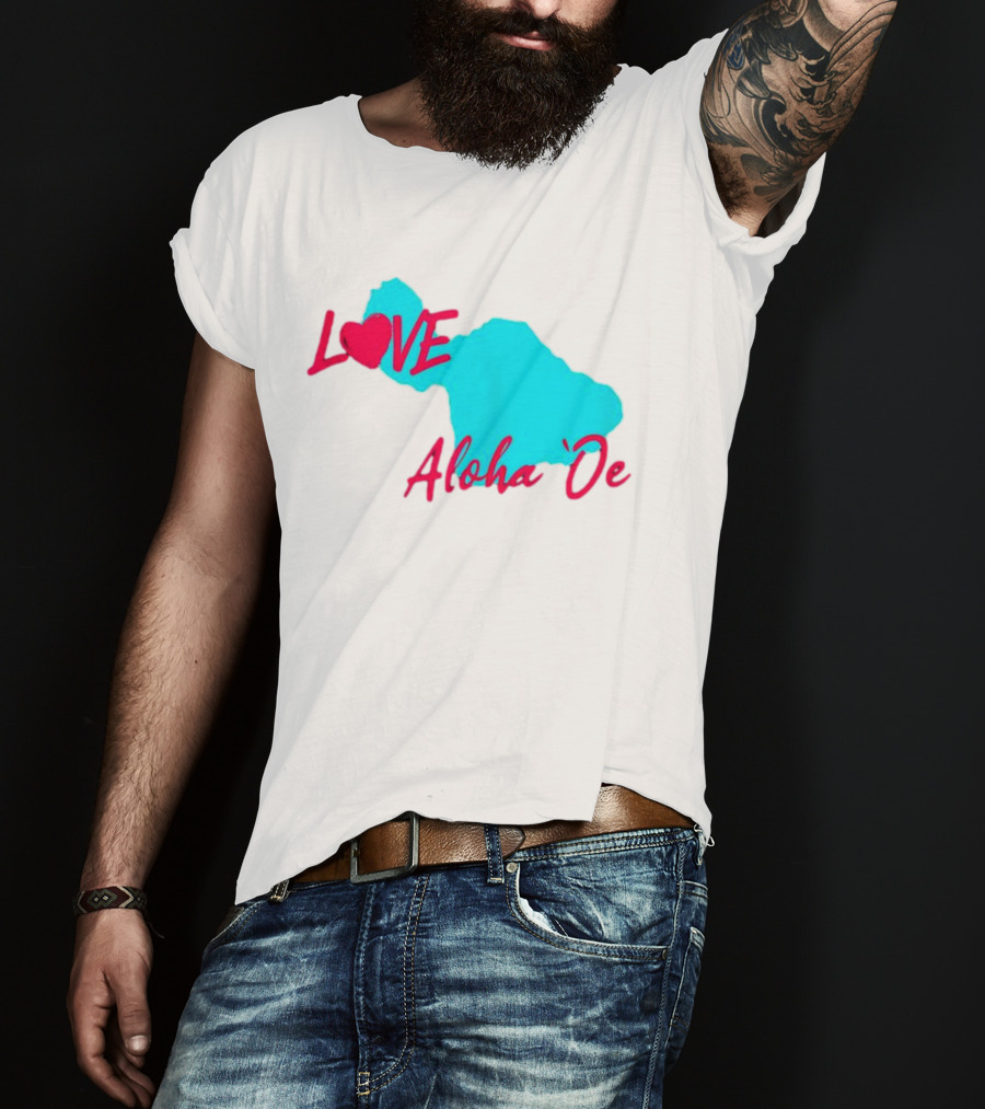 LOVE Aloha 'Oe Maui Island Map T-Shirt