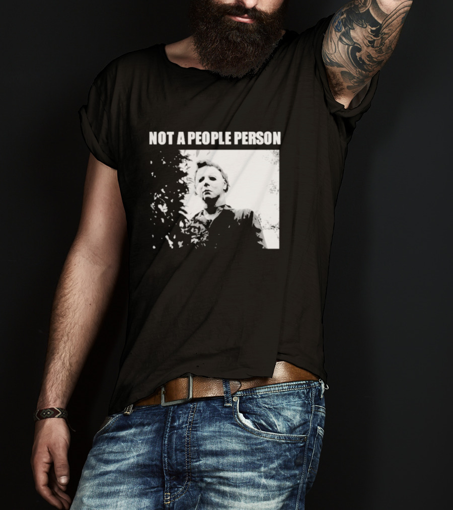 Michael Myers Horror Icon Not A People Person T-Shirt