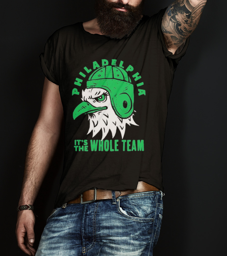 Philadelphia Eagles It's The Whole Team T-Shirt