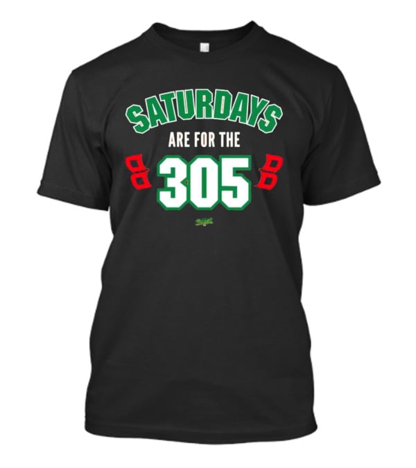 Saturdays Are For The 305 Miami Sports Fans T-Shirt
