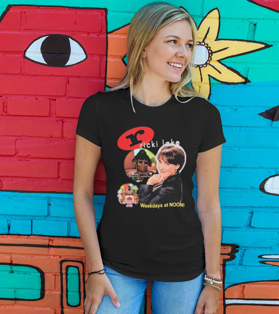 Ricki Lake Weekdays At Noon Angel Says She Knows She All That T-Shirt