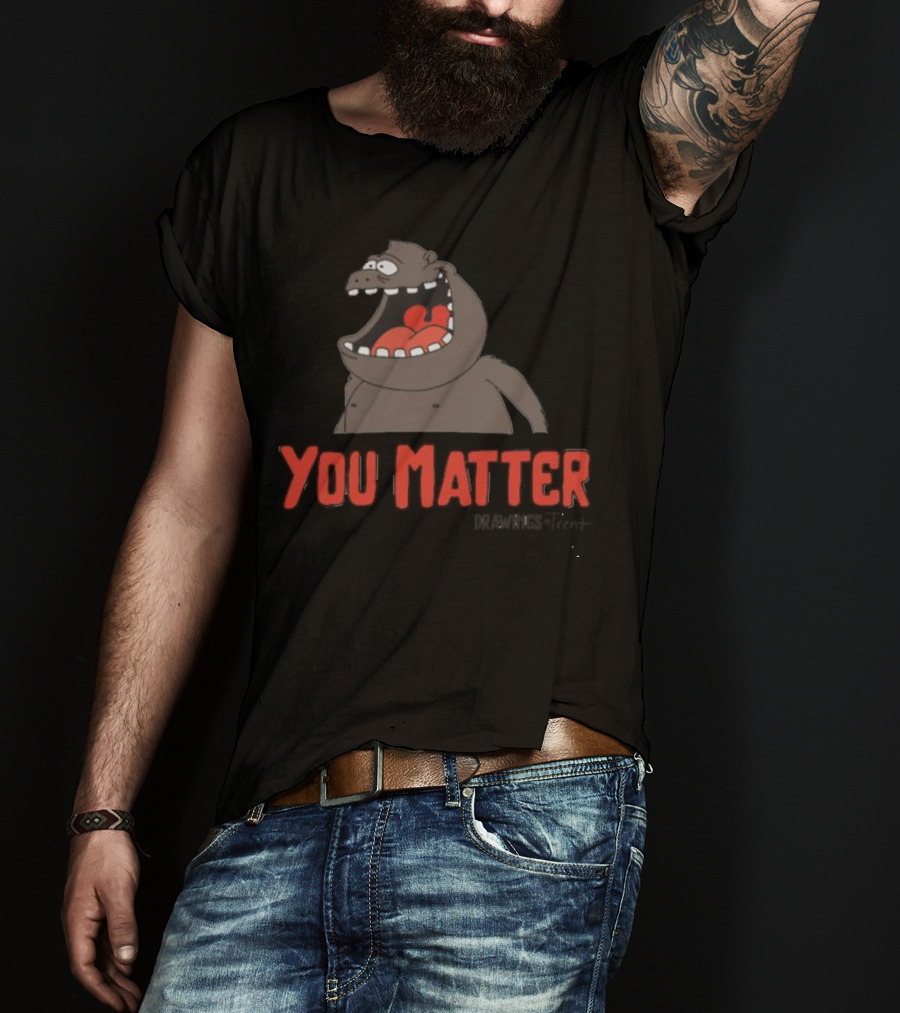 You Matter Trent Cap Cartoon Character T-Shirt